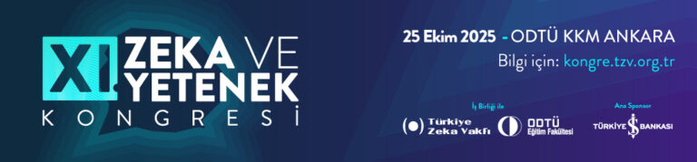 XI. Zeka ve Yetenek Kongresi İçin Hazır mısınız?